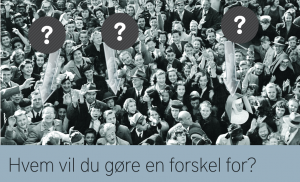 Bliv specifik - og gør en forskel